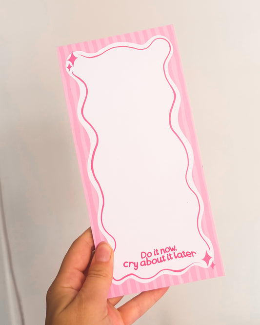 Do it Now Cry About It Later List Pad